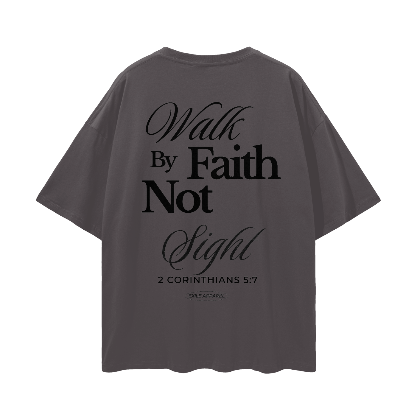 "2 Corinthians 5:7" Oversized Tee